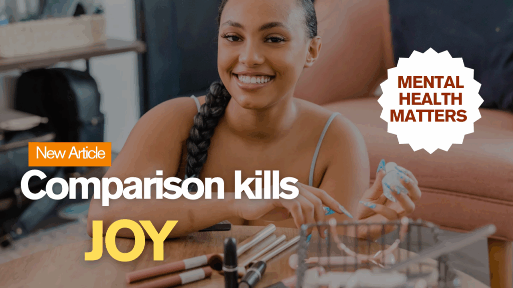 Comparison kills JOY