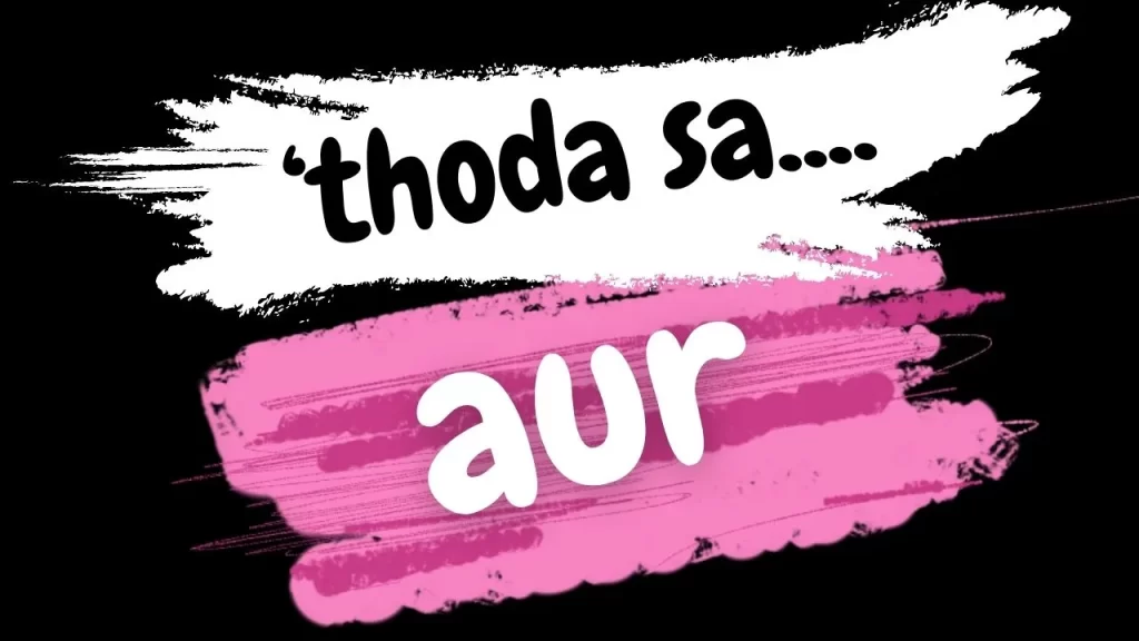 Thoda Sa Aur