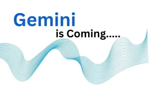 Gemini AI is coming